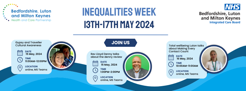 Inequalities week 13th - 17th May 2024 Join Us | BLMK NHS poster